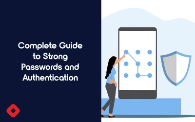 Complete Guide to Strong Passwords and Authentication